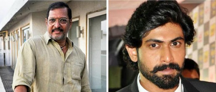 Rana Daggubati Replaces Nana Patekar?