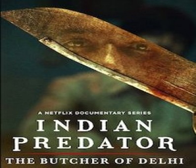 Crime docu-series 'Indian Predator: The Butcher of Delhi' out on July 20