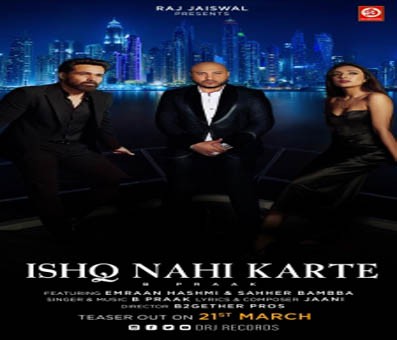 Emraan Hashmi's new song poster 'Ishq Nahi Karte' is out Emraan Hashmi's new song poster 'Ishq Nahi Karte' is out