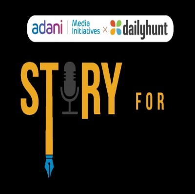 Adani Media Initiatives and Dailyhunt launch #StoryForGlory competition to find the next big storytellers for Bharat Adani Media Initiatives and Dailyhunt launch #StoryForGlory competition to find the next big storytellers for Bharat