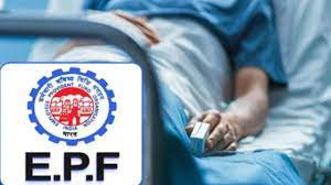 ఈపీఎఫ్ కింద రిజిస్టర్ చేసుకున్న ఉద్యోగులకు మెడికల్ అడ్వాన్స్ ఈపీఎఫ్ కింద రిజిస్టర్ చేసుకున్న ఉద్యోగులకు మెడికల్ అడ్వాన్స్